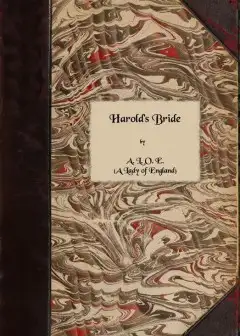 Harold’s Bride. A Tale