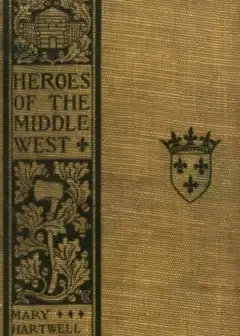 Heroes Of The Middle West. The French