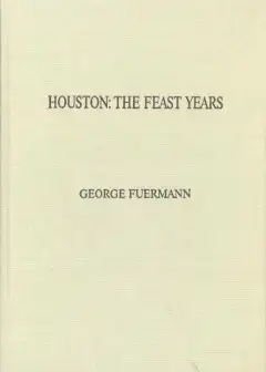 Ảnh Houston. The Feast Years. An Illustrated Essay