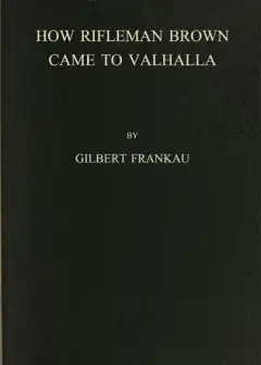 How Rifleman Brown Came To Valhalla