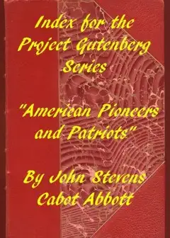 Index For The Project Gutenberg Series .american Pioneers And Patriots