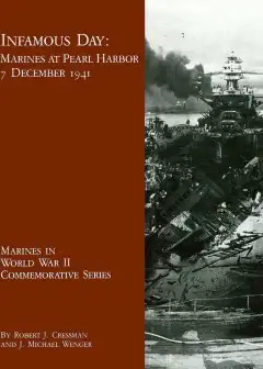 Infamous Day. Marines At Pearl Harbor, 7 December 1941