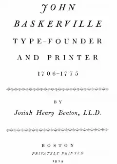 John Baskerville, Type-Founder And Printer, 1706-1775