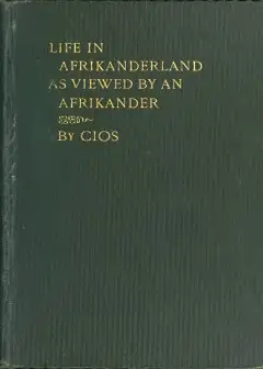 Ảnh Life In Afrikanderland As Viewed By An Afrikander . A Story Of Life In South Africa, Based