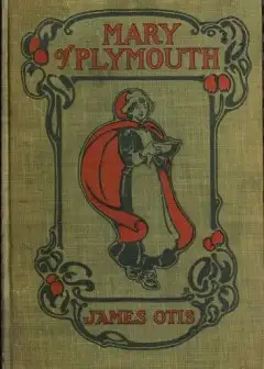 Ảnh Mary Of Plymouth. A Story Of The Pilgrim Settlement