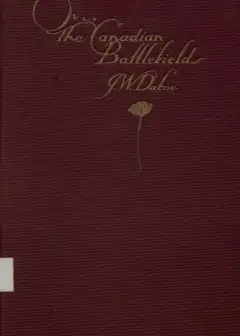 Over The Canadian Battlefields . Notes Of A Little Journey In France, In March, 1919