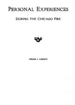 Personal Experiences During The Chicago Fire, 1871