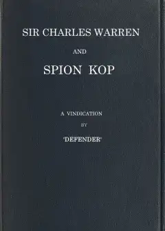 Sir Charles Warren And Spion Kop. A Vindication