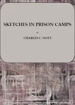 Sketches In Prison Camps. A Continuation Of Sketches Of The War