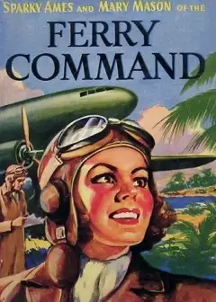 Sparky Ames Of The Ferry Command