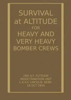 Survival At Altitude For Heavy And Very Heavy Bomber Crews