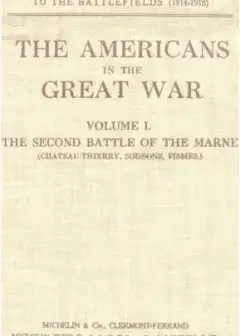 Ảnh The Americans In The Great War; V 1. The Second Battle Of The Marne . (Ch├Óteau-Thierry, S