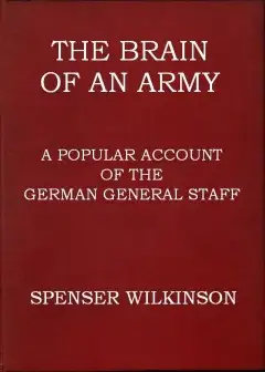 Ảnh The Brain Of An Army. A Popular Account Of The German General Staff