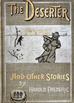The Deserter, And Other Stories. A Book Of Two Wars