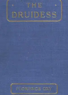 The Druidess. A Story For Boys And Others