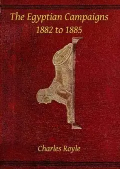 The Egyptian Campaigns, 1882 To 1885