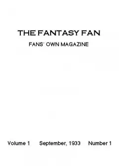 The Fantasy Fan, September 1933 . The Fan’s Own Magazine