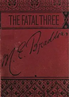The Fatal Three, Vol. Ii