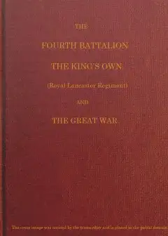 The Fourth Battalion, The King’s Own (Royal Lancaster Regiment) And The Great War