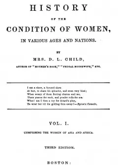 The History Of The Condition Of Women In Various Ages And Nations