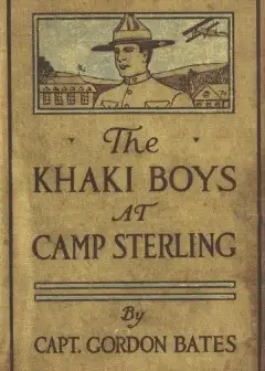 The Khaki Boys At Camp Sterling; Or, Training For The Big Fight In France