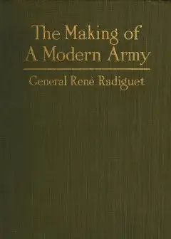 The Making Of A Modern Army And Its Operations In The Field . A Study Based On The Experie